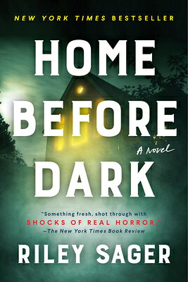 Home Before Dark HOME BEFORE DARK [ Riley Sager ]
