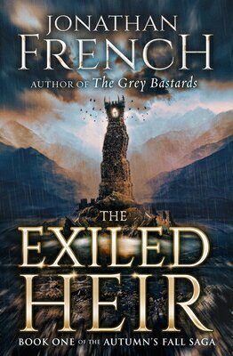 The Exiled Heir EXILED HEIR （The Autumn's Fall Saga） [ Jonathan French ]