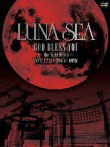 LUNA SEA / LUNASEA GOD BLESS YOU ～One Night De