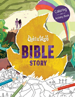 Light of the World: Bible Story Coloring and Activity Book LIGHT OF THE WORLD BIBLE STORY （Light of the World Film） 