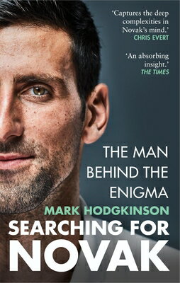 Searching for Novak: The Man Behind the Enigma: International Sports Book of the Year 2025 SEARCHING FOR NOVAK [ Mark Hodgkinson ]