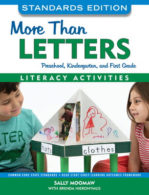 More Than Letters, Standards Edition: Literacy Activities for Preschool, Kindergarten, and First Gra