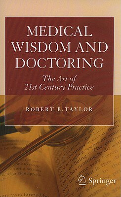 Medical Wisdom and Doctoring: The Art of 21st Century Practice