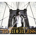 BORDERLESS（初回限定） [ 氷室京介 ]