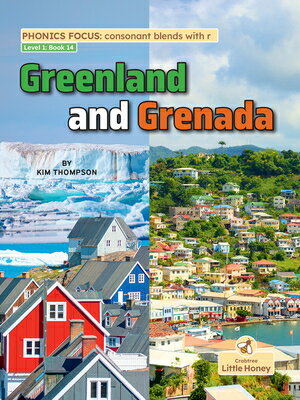 Greenland and Grenada GREENLAND & GRENADA （My Nonfiction Decodable Readers） [ Kim Thompson ]