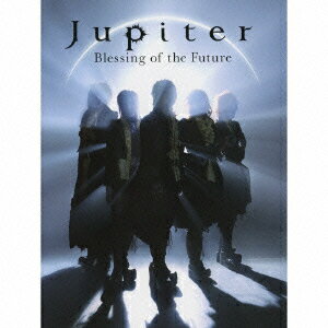 BLESSING OF THE FUTURE～DELUXE EDITION(初回限定盤 CD DVD) Jupiter