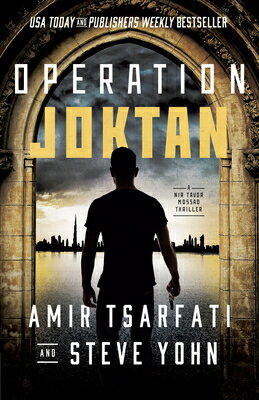 Operation Joktan OPERATION JOKTAN （A NIR Tavor Mossad Thriller） 