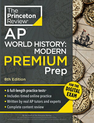 Princeton Review AP World History: Modern Premium Prep, 8th Edition: 6 Practice Tests + Digital Prac PRIN RV AP WORLD HIST MODERN P （College Test Preparation） [ The Princeton Review ]