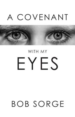 A Covenant with My Eyes COVENANT W/MY EYES 