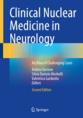 Clinical Nuclear Medicine in Neurology: An Atlas of Challenging Cases CLINICAL NUCLEAR MEDICINE IN N 