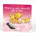 Where Is Love, Biscuit Pet Play: A Touch and Feel Book WHERE IS LOVE BISCUIT PET PL （Biscuit） Alyssa Satin Capucilli