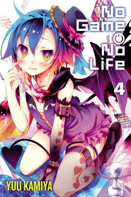 No Game No Life, Vol. 4 (Light Novel) NO GAME NO LIFE VOL 4 (LIGHT N （No Game No Life） [ Yuu Kamiya ]