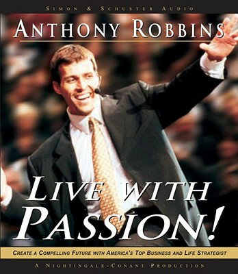 Live with Passion!: Stategies for Creating a Compe ...