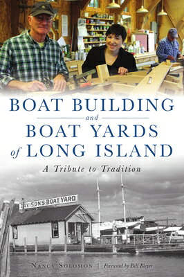 Boat Building and Boat Yards of Long Island: A Tribute to Tradition BOAT BUILDING & BOAT YARDS OF 