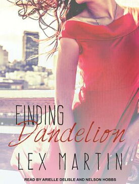 Finding Dandelion FINDING DANDELION MP3 - CD/E M （Dearest） [ Lex Martin ]