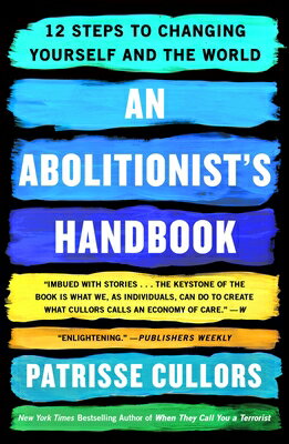 Rakuten - An Abolitionist's Handbook: 12 Steps to Changing Yourself and the World ABOLITIONISTS HANDBK [ Patrisse Cullors ]