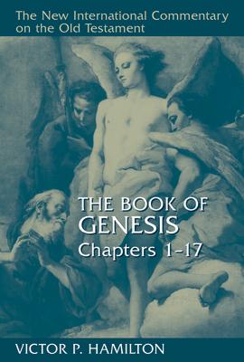 The Book of Genesis, Chapters 1-17 BK OF GENESIS