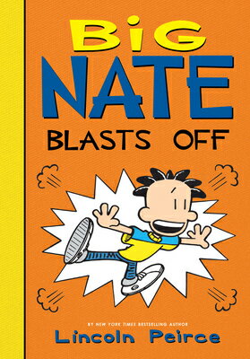 Big Nate Blasts Off BIG NATE BLASTS OFF （Big Nate Set 1） [ Lincoln Peirce ]