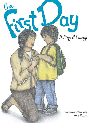 The First Day: A Story of Courage 1ST DAY （Seven Teachings Stories） 