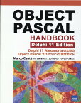 OBJECT　PASCAL　HANDBOOK　Delphi　11　Edition Delphi11　AlexandriaのためのOb [ マルコ・カントゥ ]