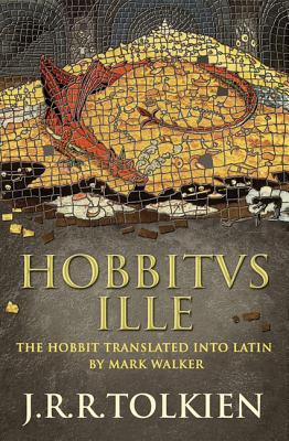 HOBBITUS ILLE J. R. R. Tolkien Mark Walker HARPERCOLLINS 3602012 Hardcover English ISBN：9780007445219 洋書 Books for kids（児童書） Juvenile Fiction