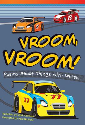 Vroom, Vroom! Poems about Things with Wheels VROOM VROOM POEMS ABT THINGS W （Literary Text） [ Mark Carthew ]