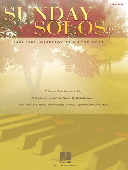 【輸入楽譜】ピアノのための日曜礼拝曲集: Preludes, Offertories & Postludes
