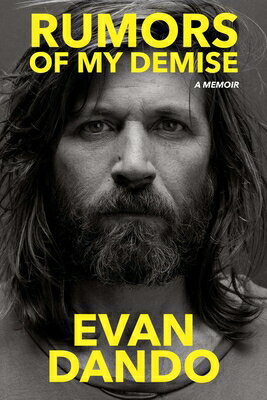 Rumors of My Demise: A Memoir RUMORS OF MY DEMISE [ Evan Dando ]