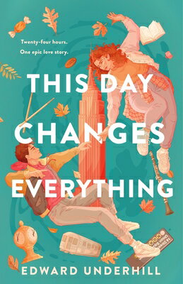 This Day Changes Everything THIS DAY CHANGES EVERYTHING [ Edward Underhill ]