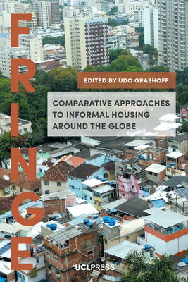 Comparative Approaches to Informal Housing Around the Globe COMPARATIVE APPROACHES TO INFO （Fringe） 