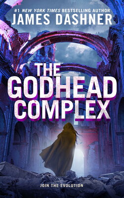 The Godhead Complex GODHEAD COMPLEX （The Maze Cutter） [ James Dashner ]