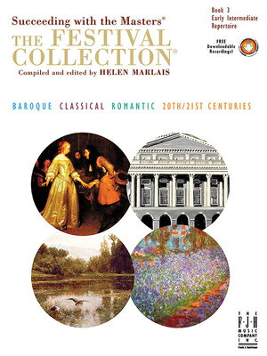 The Festival Collection, Book 3 FESTIVAL COLL BK 3 （Succeeding with the Masters & the Festival Collection） 