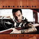 【輸入盤】フロム・ナウ・オン [ RAMIN KARIMLOO ]