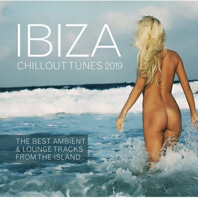 【輸入盤】Ibiza Chillout Tunes 2019 [ Various ]