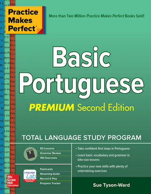 Practice Makes Perfect: Basic Portuguese, Premium Second Edition PRAC MAKES PERFECT BASIC PORTU Sue Tyson-Ward