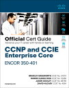 CCNP and CCIE Enterprise Core Encor 350-401 Official Cert Guide CCNP & CCIE ENTERPRISE CORE EN （Official Cert Guide） 