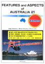 Features　and　aspects　of　Australia　21 素顔のオーストラリア21 