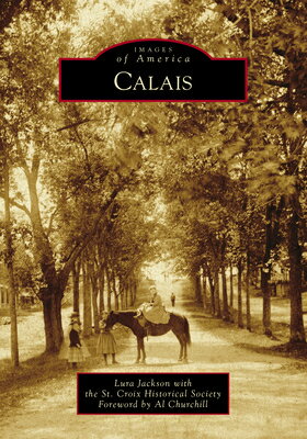 Calais CALAIS （Images of America） [ Lura Jackson ]