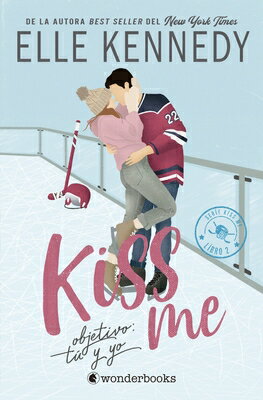 Kiss Me 2 - Objetivo: T Y Yo -V2* SPA-KISS ME 2 - OBJETIVO TU Y （Kiss Me） [ Elle Kennedy ]