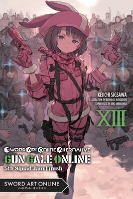 Sword Art Online Alternative Gun Gale Online, Vol. 13 (Light Novel): 5th Squad Jam: Finish Volume 13 SWORD ART ONLINE ALTERNAT..