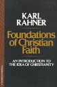 楽天楽天ブックスFoundations of Christian Faith: An Introduction to the Idea of Christianity FOUNDATIONS OF CHRISTIAN FAITH [ Karl Rahner ]