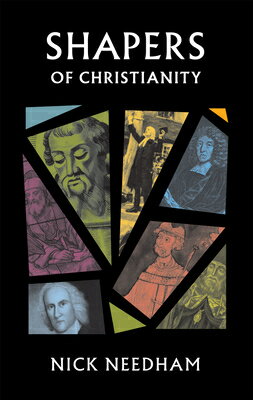 Shapers of Christianity SHAPERS OF CHRISTIANITY 