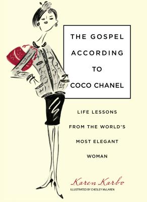 Gospel According to Coco Chanel: Life Lessons from the World's Most Elegant Woman GOSPEL ACCORDING TO COCO CHANE [ Karen Karbo ]のサムネイル