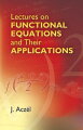 Numerous detailed proofs highlight this treatment of functional equations. Starting with equations that can be solved by simple substitutions, the book then moves to equations with several unknown functions and methods of reduction to differential and integral equations. Also includes composite equations, equations with several unknown functions of several variables, vector and matrix equations, more. 1966 edition.