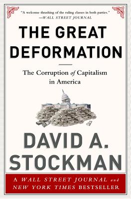 The Great Deformation: The Corruption of Capitalism in America