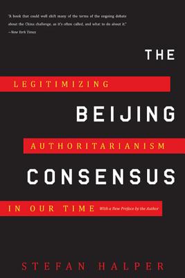 BEIJING CONSENSUS,THE(B) [ STEFAN HALPER ]