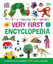 The Very Hungry Caterpillar 039 s Very First Encyclopedia VERY HUNGRY CATERPILLARS VERY （The Very Hungry Caterpillar Encyclopedias） DK