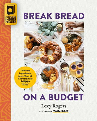 Break Bread on a Budget: Ordinary Ingredients, Ext