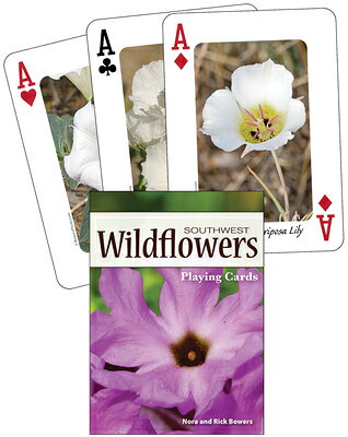 Wildflowers of the Southwest Playing Cards WILDFLOWERS OF THE SOUTHWEST P （Nature 039 s Wild Cards） Nora Bowers