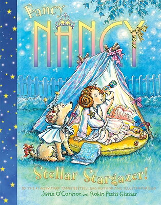 Fancy Nancy Stellar Stargazer! FANCY NANCY STELLAR STARGAZER （Fancy Nancy） [ Jane O'Connor ]